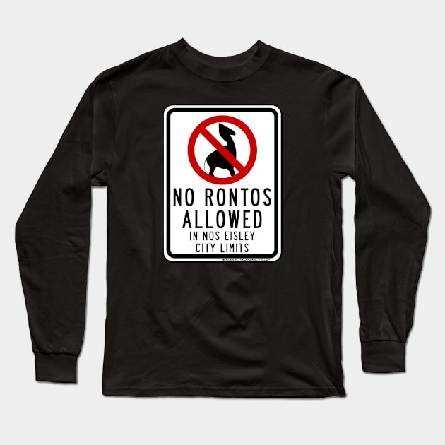 No Rontos Sign Long Sleeve T-Shirt by doubleofive